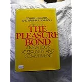 The Pleasure Bond: A New Look at Sexuality and Commitment