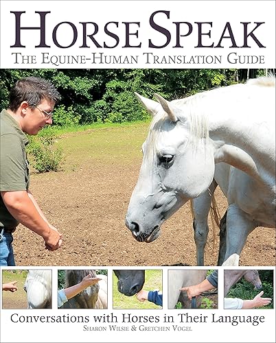 Download Horse Speak: The Equine-Human Translation Guide: Conversations with Horses in Their Language PDF