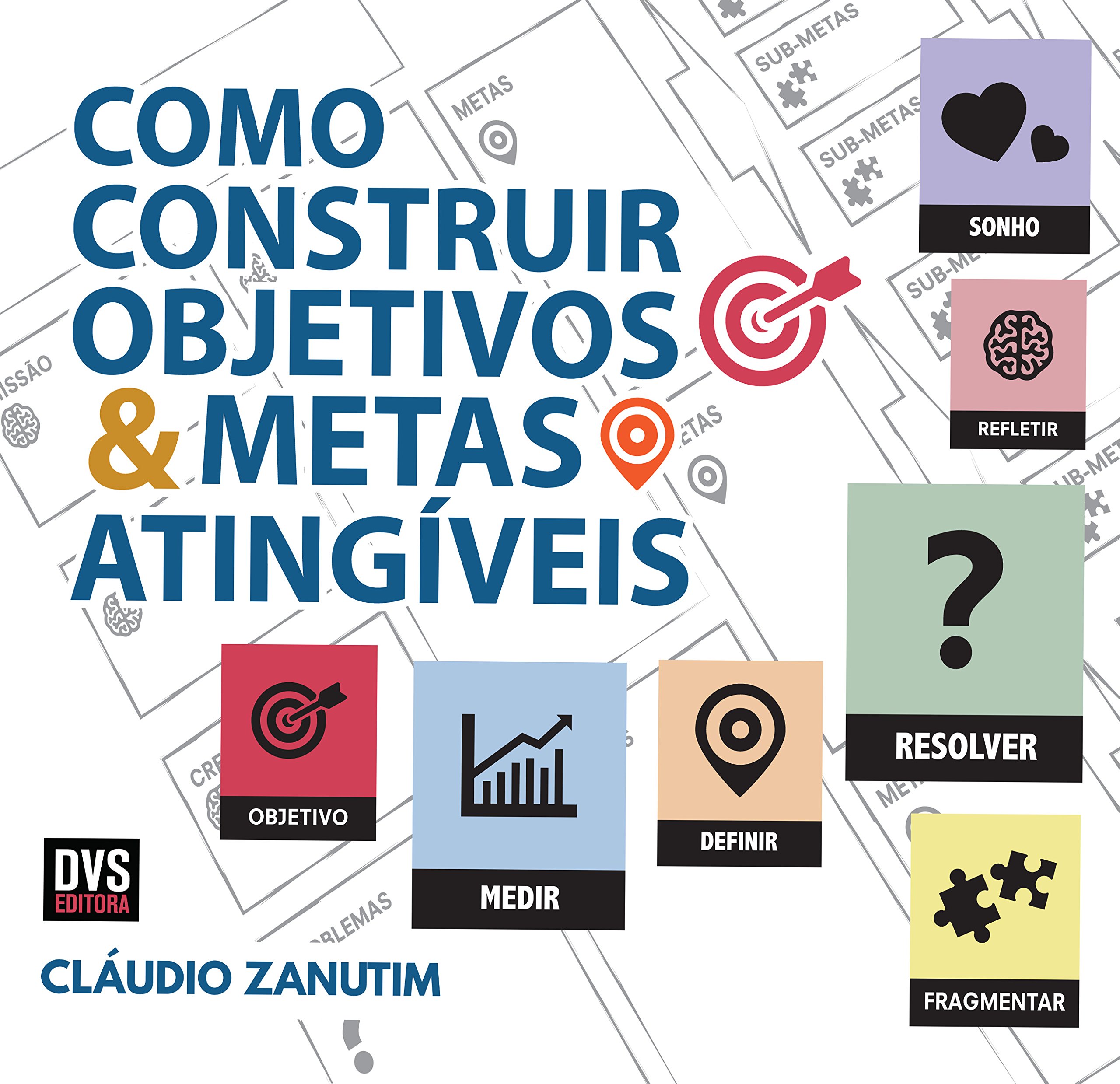 Como Construir Objetivos e Metas Atingíveis PDF Cláudio Zanutim
