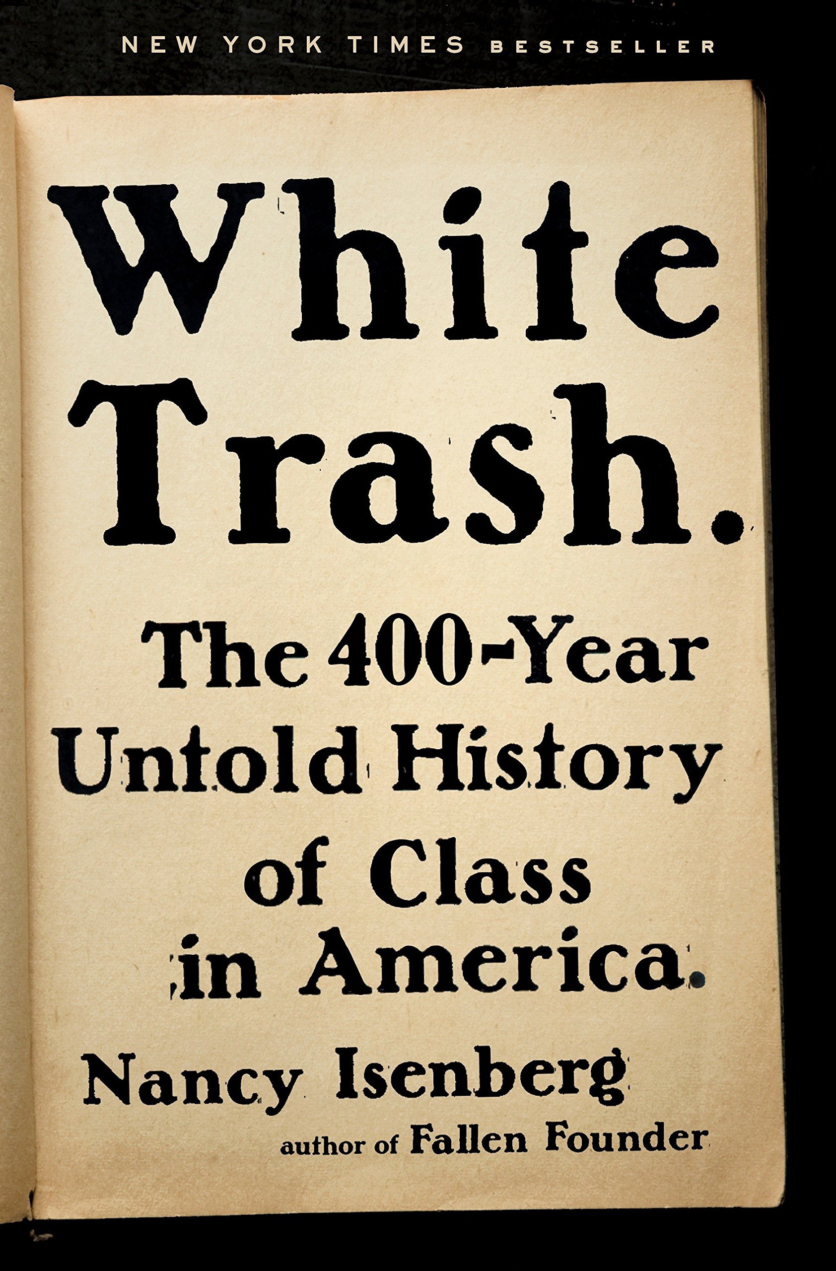 White Trash The 400 Year Untold History Of Class In America