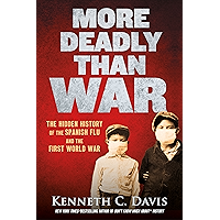 More Deadly Than War: The Hidden History of the Spanish Flu and the First World War book cover