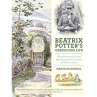 Beatrix Potter's Gardening Life: The Plants and Places That Inspired the Classic Children's Tales book cover