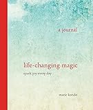 Life-Changing Magic: A Journal - Spark Joy Every Day