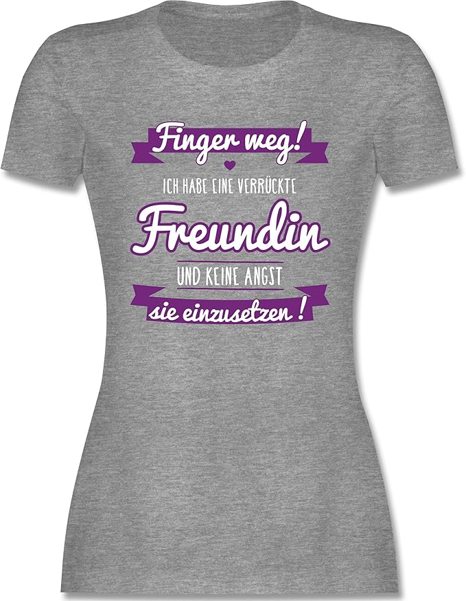 Shirtracer Typisch Frauen Ich Habe Eine Verruckte Freundin Lila Tailliertes Tshirt Fur Damen Und Frauen T Shirt Shirtracer Amazon De Bekleidung