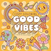 Cozy Coloring Good Vibes: 50+ Bold and Easy Perforated Pages to Color