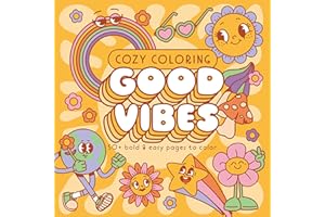 Cozy Coloring Good Vibes: 50+ Bold and Easy Perforated Pages to Color
