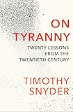 On Tyranny: Twenty Lessons from the Twentieth Century
