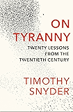 On Tyranny: Twenty Lessons from the Twentieth Century