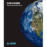 Our Choice: A Plan to Solve the Climate Crisis