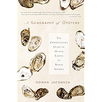 A Geography of Oysters: The Connoisseur's Guide to Oyster Eating in North America book cover