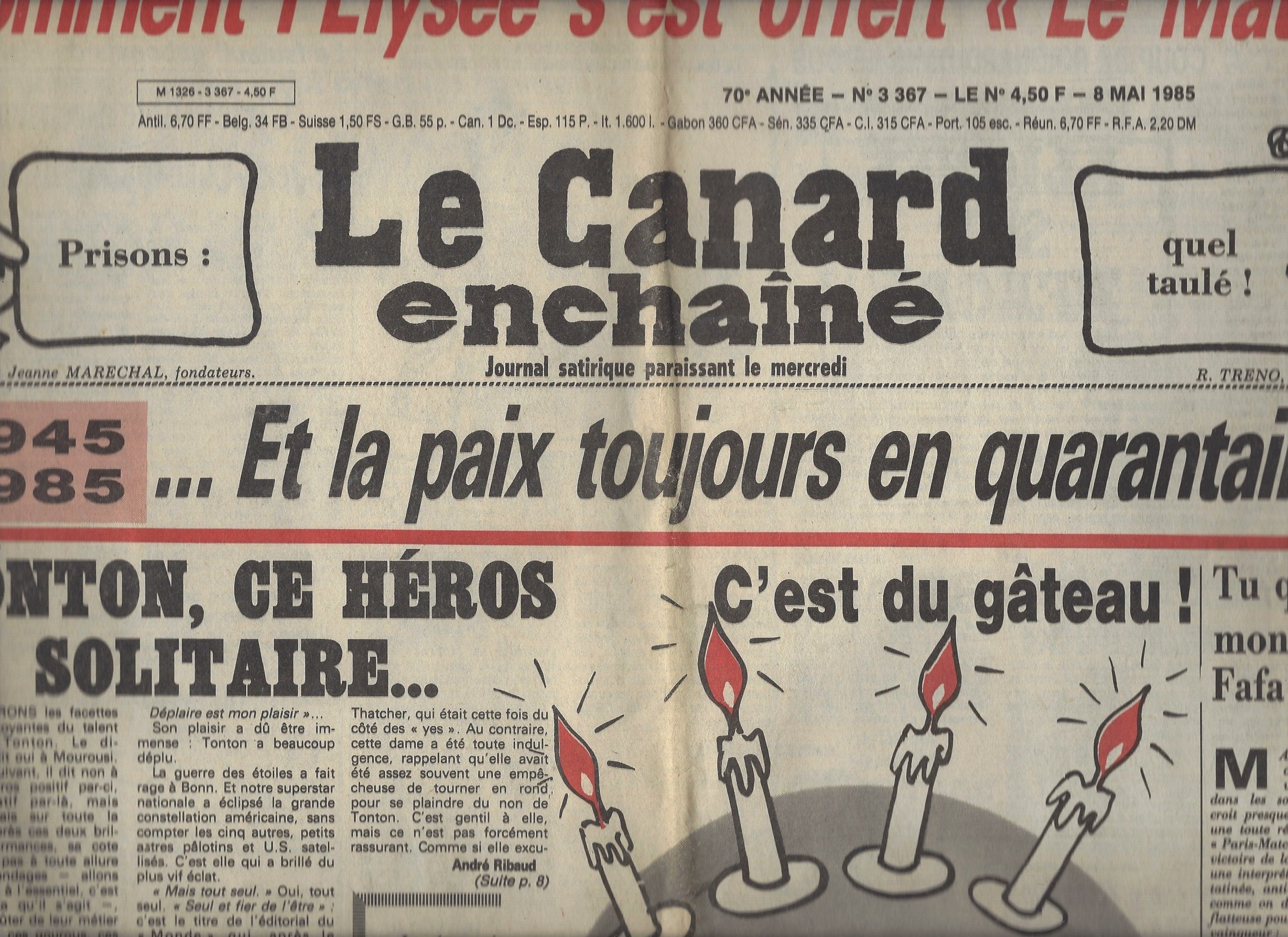 Le Canard Enchaine Journal Satirique Paraissant Le Mercredi 8 Mai 1985 Comment L Elysee S Est Offert Le Matin Tonton Ce Heros Solitaire Etc N A Na Nn Amazon Com Books