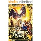 Welcome To Superhero School (The Vork Chronicles Book 1)