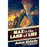Max in the Land of Lies: A Tale of World War II (Operation Kinderspion)