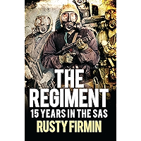 The Regiment: 15 Years in the SAS book cover The Regiment: 15 Years in the SAS book cover