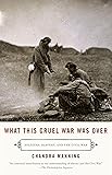 What This Cruel War Was Over: Soldiers, Slavery, and the Civil War