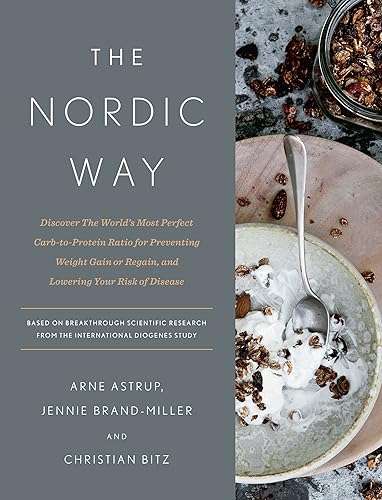 Download The Nordic Way: Discover The World's Most Perfect Carb-to-Protein Ratio for Preventing Weight Gain or Regain, and Lowering Your Risk of Disease PDF