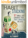 Habit Stacking: 97 Small Life Changes That Take Five Minutes or Less