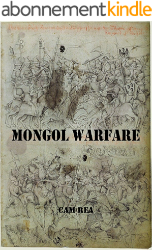 Download Mongol Warfare: Strategy, Tactics, Logistics, and More! (English Edition) PDF