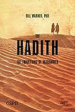 The Hadith: The Traditions of Mohammed (A Taste of Islam Book 5)