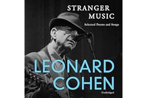 Stranger Music: Selected Poems and Songs