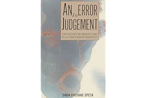 An Error in Judgement: The Politics of Medical Care in an Indian/White Community