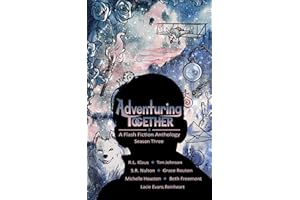 Adventuring Together: A Flash Fiction Anthology: Season Three
