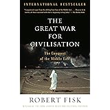 The Great War for Civilisation: The Conquest of the Middle East