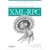 Programming Web Services with XML-RPC (O'Reilly Internet Series)