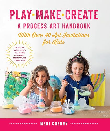 Download Play Make Create, A Process-Art Handbook: With over 40 Art Invitations for Kids PDF