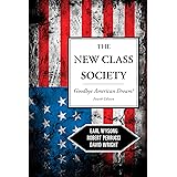The New Class Society: Goodbye American Dream?