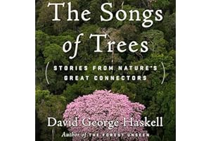 The Songs of Trees: Stories from Nature's Great Connectors