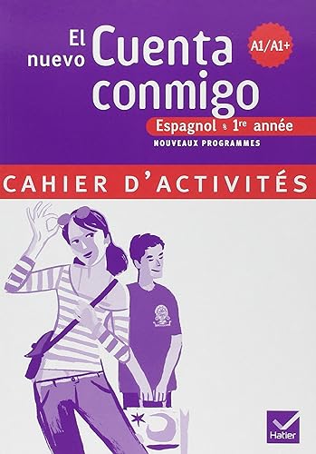 Download Espagnol 1e année Palier 1 Niveau A1/A1+ El nuevo Cuenta conmigo : Cahier d'activités PDF