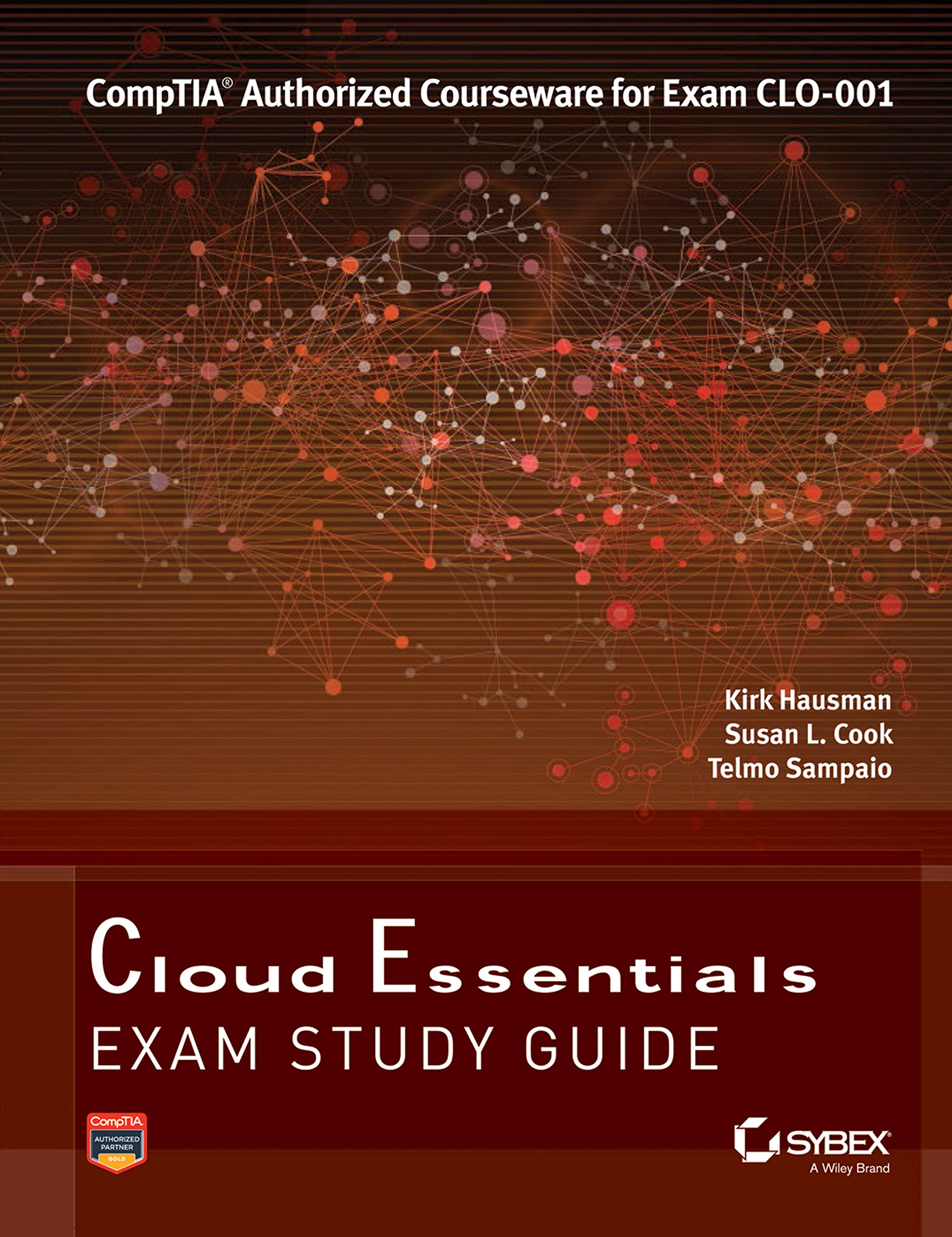 Cloud Essentials Comptia Authorized Courseware For Exam Clo 001 Amazon Co Uk Susan L Cook Telmo Sampaio Books