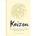 Kaizen: The Japanese Method for Transforming Habits, One Small Step at a Time