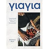 Yiayia: Time-perfected Recipes from Greece’s Grandmothers