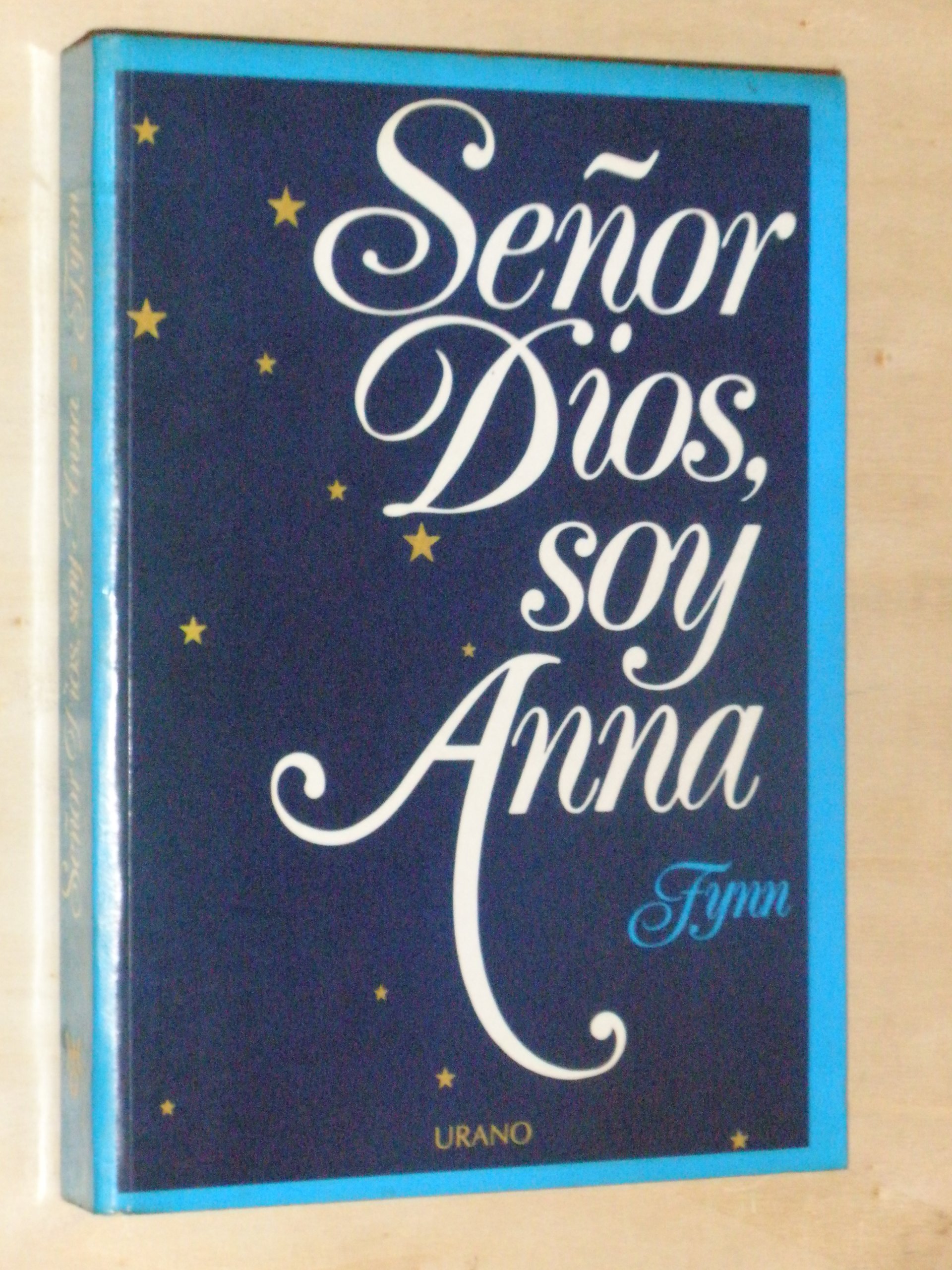 Portada de Señor Dios, soy Anna (SIN COLECCION)