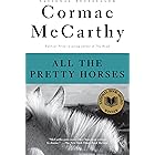 All the Pretty Horses: Border Trilogy 1 (National Book Award Winner) (The Border Trilogy)