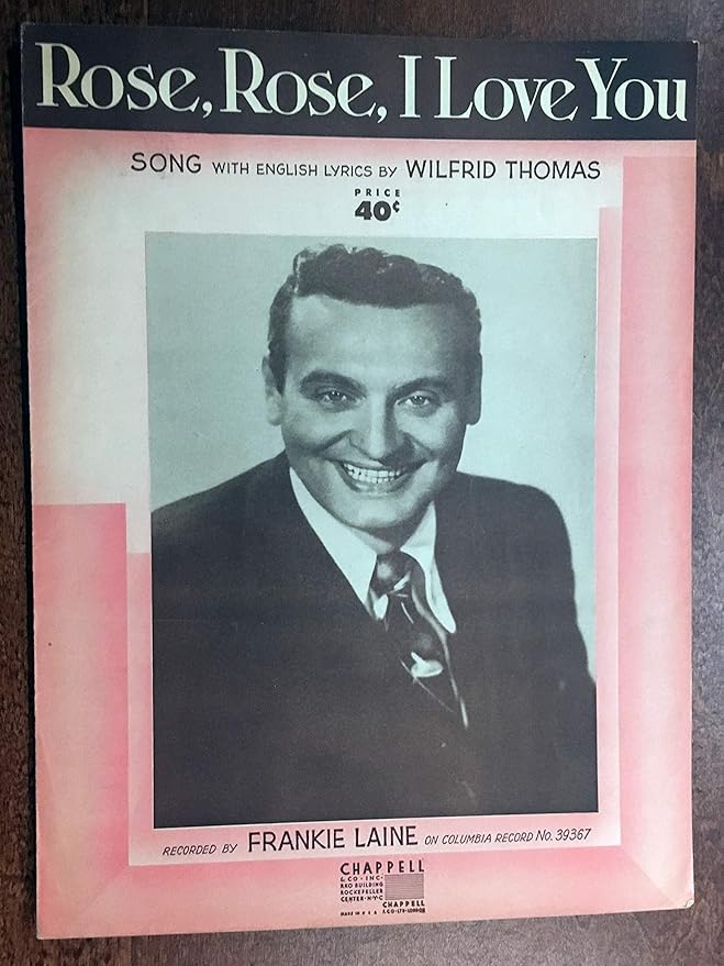 ROSE ROSE I LOVE YOU (1951 Wilfrid Thomas SHEET MUSIC) as performed by FRANKIE LAINE
