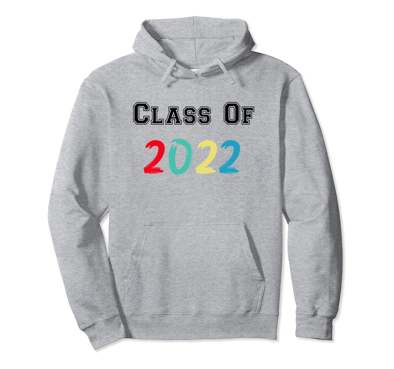 Class of 2022 Graduation Hoodie Fun Colors4LVS 4loveshirt