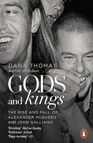 Download Gods and Kings : The Rise and Fall of Alexander McQueen and John Galliano PDF