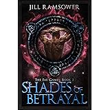 Shades of Betrayal: An Enemies to Lovers Urban Fantasy Standalone Romance (The Fae Games Book 3)