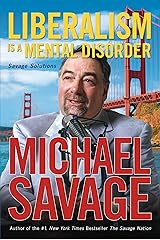 Liberalism Is a Mental Disorder: Savage Solutions Kindle Edition