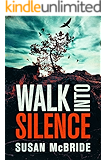 Walk Into Silence (Jo Larsen Book 1)