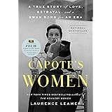 Capote's Women: A True Story of Love, Betrayal, and a Swan Song for an Era