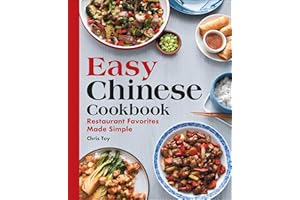 Easy Chinese Cookbook: Restaurant Favorites Made Simple