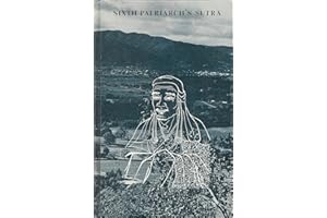 The Sixth Patriarch's Sutra: Great Master Hui Neng
