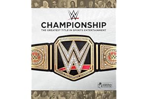 WWE Championship: The Greatest Title in Sports Entertainment
