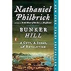 Bunker Hill: A City, A Siege, A Revolution (The American Revolution Series Book 1)