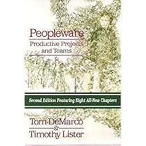 Peopleware: Productive Projects and Teams: Demarco, Tom, Lister