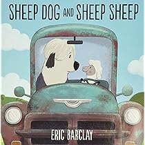 Sheep Dog and Sheep Sheep: A Hilarious Farm Story About Friendship